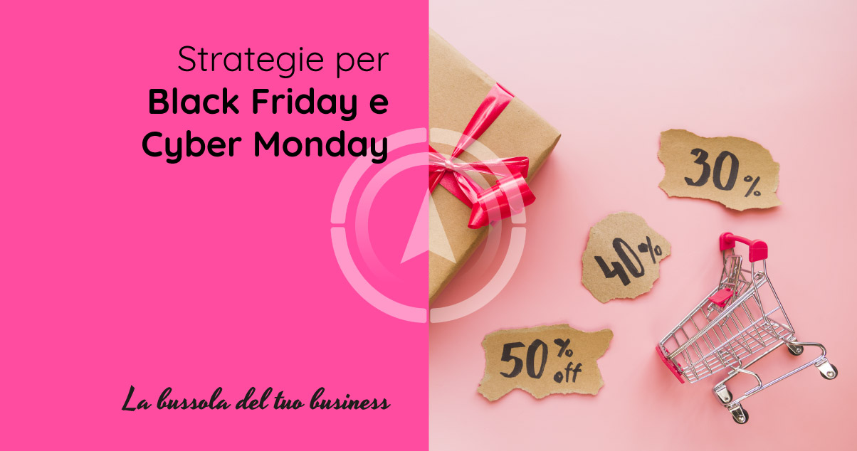 Black Friday E Cyber Monday Alcune Strategie Da Adottare 3573